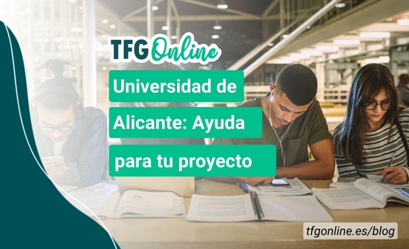 Te ayudamos con tu proyecto de la Universidad de Alicante