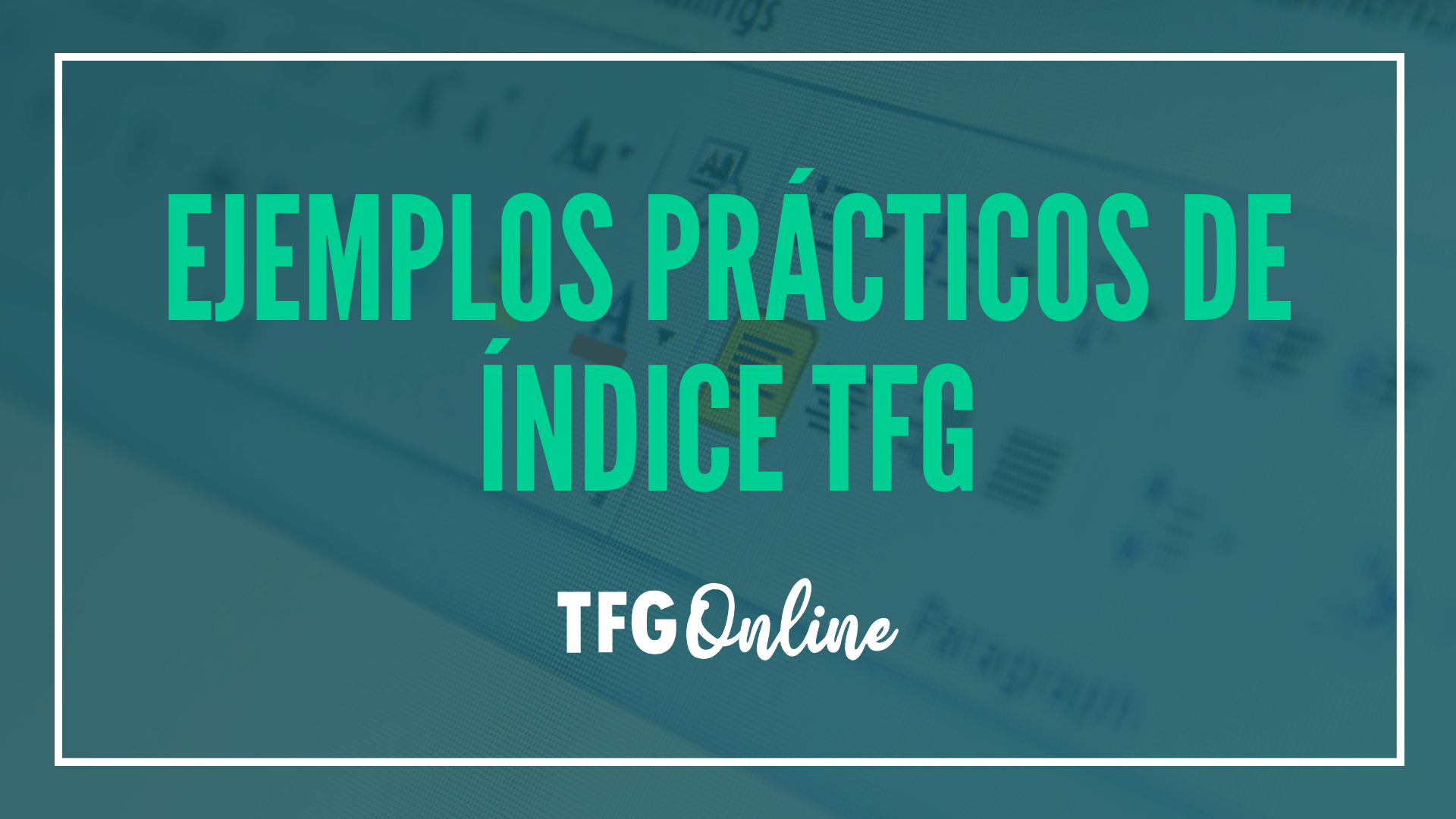 Ejemplos Prácticos de Índice TFG